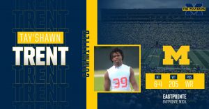 Tay’Shawn Trent Verbally Committed To The Michigan Wolverines Football Team In The Class Of 2022.